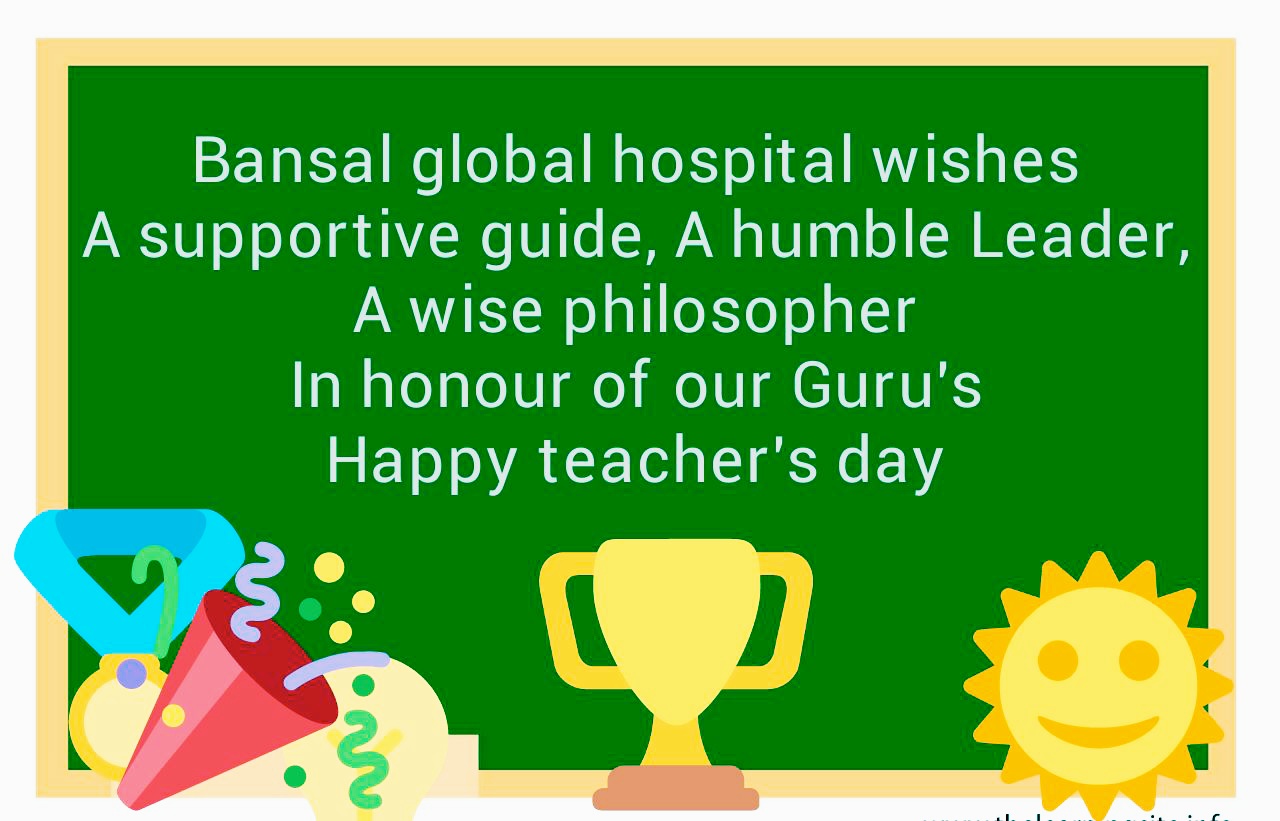 Happy Teachers Day Bansal Global Hospital